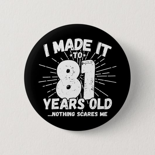 81歳皮肉ミームおもしろい81誕生日 缶バッジ (正面)