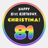 81番目の誕生日カラフル: Rainbow # 81,名前をカスタムする ラウンドシール (正面)