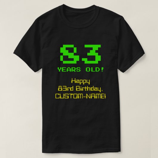 83番目の誕生日:おもしろい、8ビットルック、Nerdy/オタク系の「83」 Tシャツ (デザイン正面)