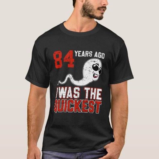 84年前は一番速い誕生B日だった Tシャツ (正面)