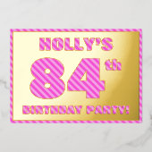 84歳の誕生日パーティー - 派手で楽しいピンクのストライプ #84 箔招待状 (正面)