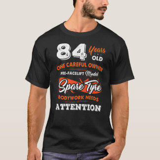 84歳1人の慎重なオーナー84誕生日 Tシャツ