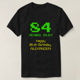 84誕生日:おもしろい, 8-bit Look, Nerdy /オタク系の"84" Tシャツ