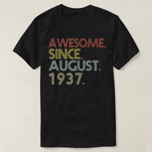 84th Birthday  84 Years Old Awesome Since August 1 Tシャツ (デザイン正面)