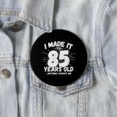 85おもしろい誕生日引用文皮肉85歳 缶バッジ (インサイチュ)
