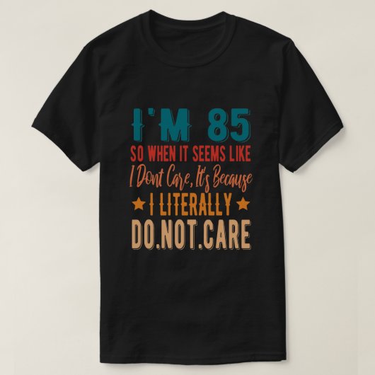 85文字通り気にDo Not  - 1936年85日誕生日 Tシャツ (デザイン正面)