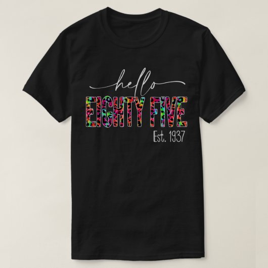 85歳の誕生日ハロー85歳のハロー85歳の時期  Tシャツ (デザイン正面)