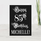 85番目の誕生日: ファンシー、スクリプエレガントト+名前をカスタムする カード (正面)