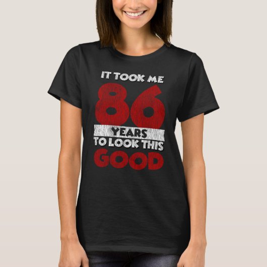 86歳の誕生日お祝いにぴったりな面白いギフト Tシャツ (正面)