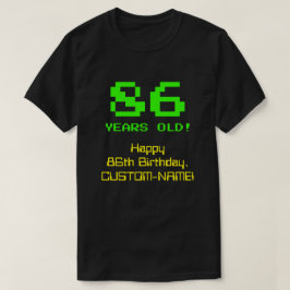 86誕生日:おもしろい、8ビットルック、Nerdy/オタク系の「86」 Tシャツ