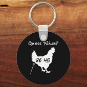 8645 Political Protest Guess What Chicken Butt Tee キーホルダー (正面)