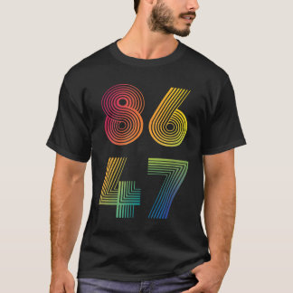 86 47アンチトランプ8647 Infach 47アンチトランプ大統領 Tシャツ