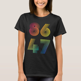 86 47アンチトランプ8647 Infach 47アンチトランプ大統領 Tシャツ