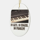 88の鍵、10本の指、問題無し! セラミックオーナメント (左)