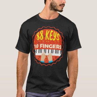 88鍵10フィンガーピアノピアニストピアノ音楽 Tシャツ