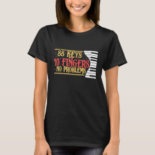 88鍵10指No Problem おもしろい Piano Keyboard Tシャツ