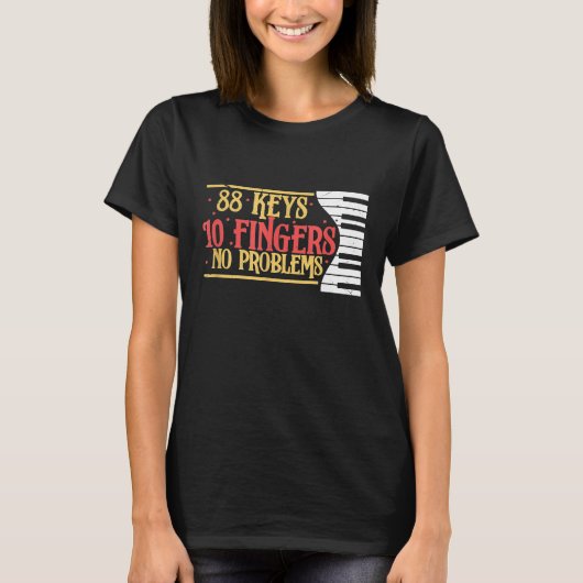 88鍵10指No Problem おもしろい Piano Keyboard Tシャツ (正面)