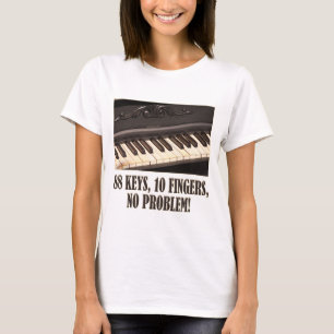 88鍵、10指、問題なし！ Tシャツ