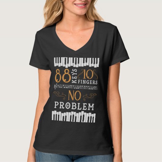 88 Keys 10 Fingers No Problem Piano Keyboard Tシャツ (正面)