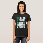 88 keys 10 fingers no problem piano tシャツ (正面フル)