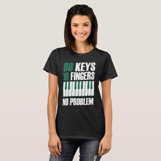 88 keys 10 fingers no problem piano tシャツ (正面フル)