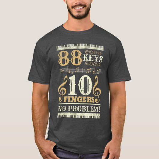 88 Keys 10 Fingers Piano Lover Players Funny Music Tシャツ (正面)
