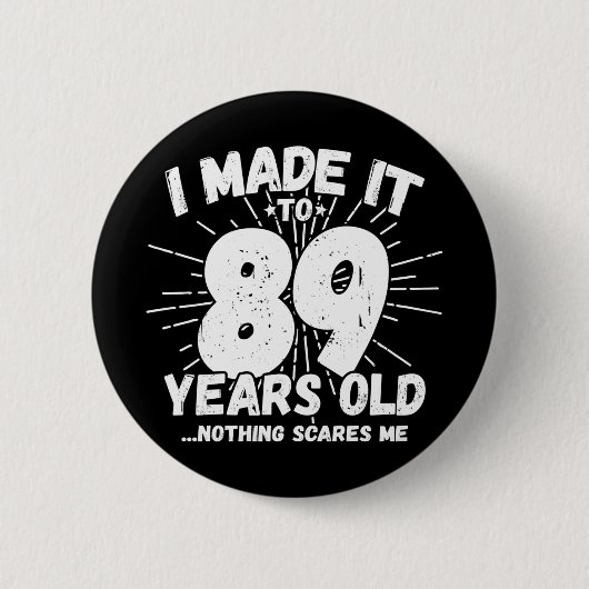 89歳皮肉ミームおもしろい89誕生日 缶バッジ (正面)