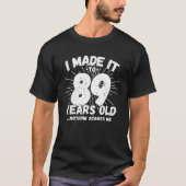 89歳皮肉ミームおもしろい89誕生日 Tシャツ (正面)