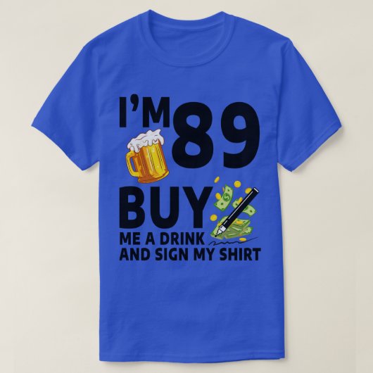 89買番89誕生日ビーにサイン Tシャツ (デザイン正面)