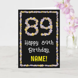 89th Birthday: Floral Flowers Number, Custom Name カード