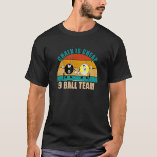 8 9ボールおもしろいビリヤードTeam Chalk is Cheap 9 Bal Tシャツ