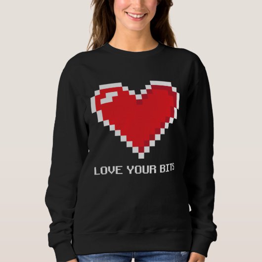 8 bit Pixel Heart Valentines  Girls Love your Bits スウェットシャツ (正面)