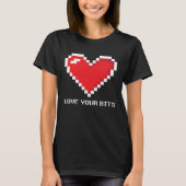 8 bit Pixel Heart Valentines  Girls Love your Bits Tシャツ (正面)