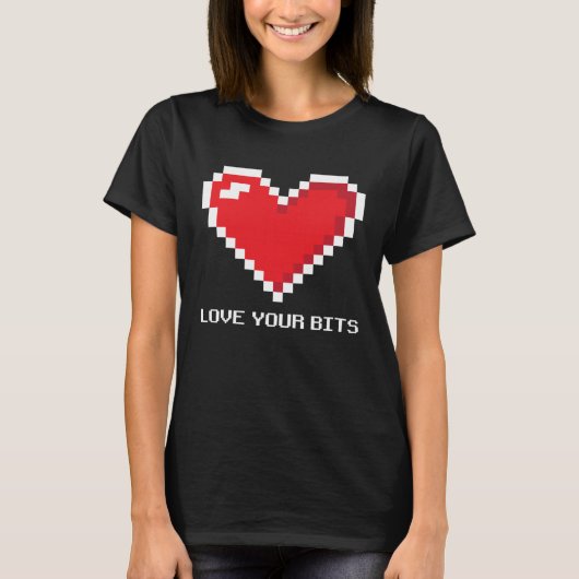 8 bit Pixel Heart Valentines  Girls Love your Bits Tシャツ (正面)