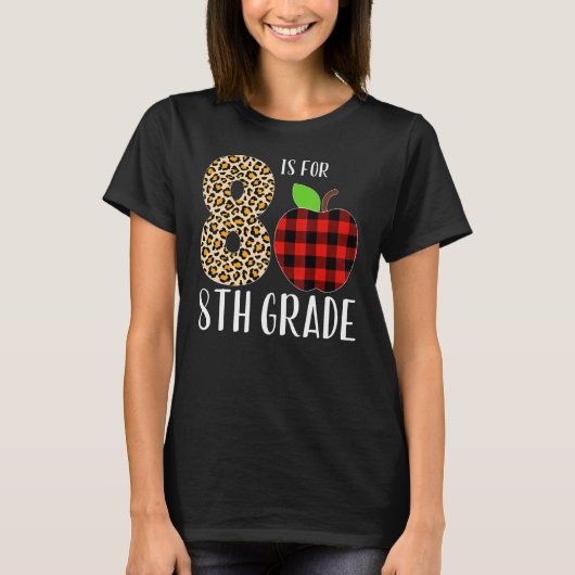 8 Is For 8th Grade Teacher Leopard Buffalo Plaid S Tシャツ (正面)