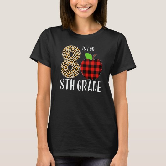 8 Is For 8th Grade Teacher Leopard Buffalo Plaid S Tシャツ (正面)