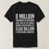 8 Million Children Go Missing Each Year End Child  Tシャツ (デザイン正面)