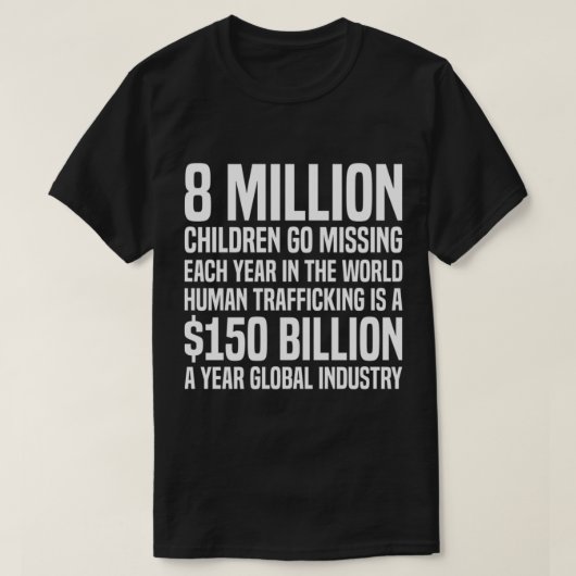 8 Million Children Go Missing Each Year End Child  Tシャツ (デザイン正面)