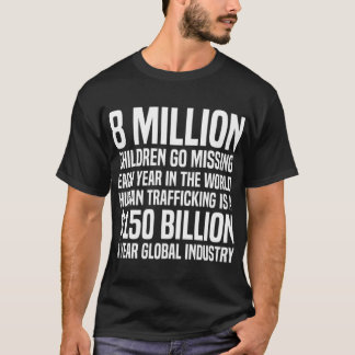 8 Million Children Go Missing Each Year End Child  Tシャツ