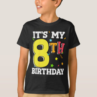 8th birthday 8 eight happy birthday boy or girls tシャツ