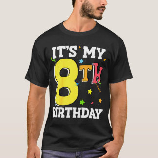 8th birthday 8 eight happy birthday boy or girls tシャツ