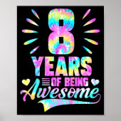 8th Birthday Tie-dye 8 Year Of Being Awesome  ポスター (正面)