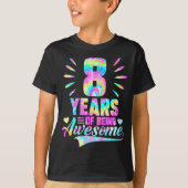 8th Birthday Tie-dye 8 Year Of Being Awesome  Tシャツ (正面)