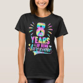8th Birthday Tie-dye 8 Year Of Being Awesome  Tシャツ (正面)