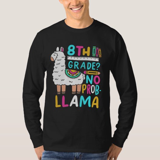 8th Grade No Prob Llama Eighth Grader School Appa Tシャツ (正面)