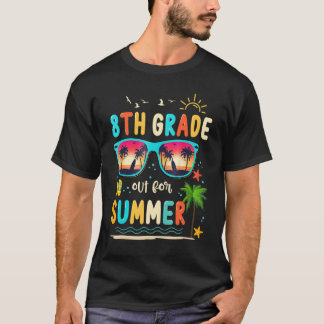 8th Grade Out For Summer Happy Last Day Of School  Tシャツ
