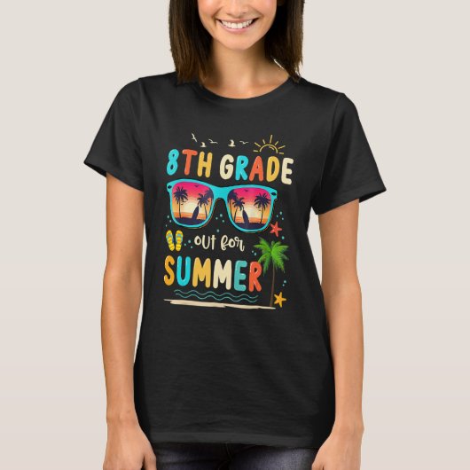 8th Grade Out For Summer Happy Last Day Of School  Tシャツ (正面)