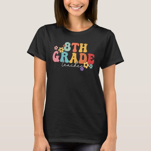 8th Grade Teacher Groovy Vibes 8th Grade First Day Tシャツ (正面)