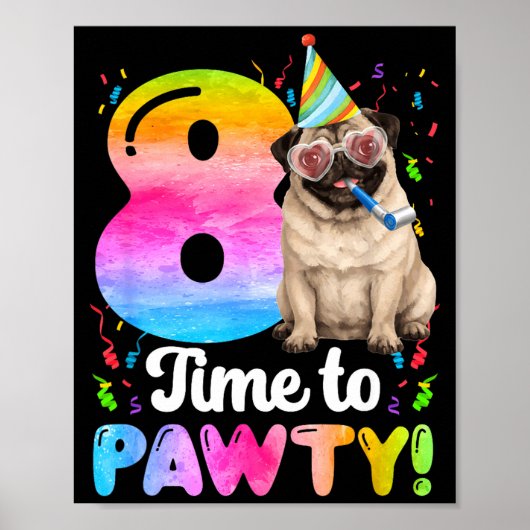 8th pug birthday party eight year old dog birthday ポスター (正面)