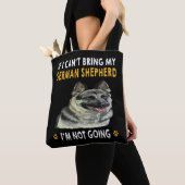 9もし私は行っていない私のドイツの羊飼いを持って来ることができない トートバッグ (クローズアップ)